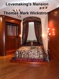  Thomas Mark Wickstrom - Lovemaking's Mansion Songs.