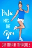  Gia Maria Marquez - Futa Hits the Gym - Futa All Night, #2.