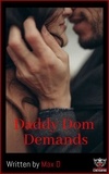  Max D - Daddy Dom Demands.