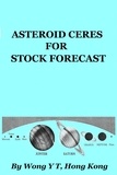  Wong Y T - Asteroid Ceres for Stock Forecast.