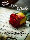  Debra Milligan - The Last Waltz.