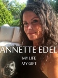  Annette Edel - My Life, My Gift.