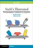 Stephen M Stahl et Gabriela Alarcón - Stahl's Illustrated Pharmacological Treatments for Psychosis.