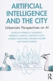 Federico Cugurullo et Federico Caprotti - Artificial Intelligence and the City - Urbanistic Perspectives on AI.