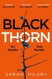 Sarah Hilary - Black Thorn - A slow-burning, multi-layered mystery about families and their secrets and lies.