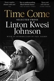 Linton Kwesi Johnson - Time Come - Selected Prose.