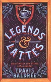 Travis Baldree - Legends & Lattes.