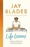 Jay Blades - Life Lessons - Wisdom and Wit from Life's Ups and Downs.
