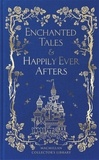 Macmillan Collector's Library - Enchanted Tales &amp; Happily Ever Afters - &amp; Happily Ever Afters.