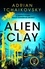 Adrian Tchaikovsky - Alien Clay - A mind-bending journey into the unknown from this acclaimed Arthur C. Clarke Award winner.