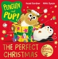 Hazel Gardner et Nikki Dyson - Penguin and Pup: The Perfect Christmas.