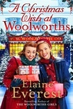 Elaine Everest - A Christmas Wish at Woolworths - Cosy up with this festive tale from the much-loved Woolworths series.