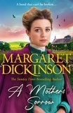 Margaret Dickinson - A Mother’s Sorrow - A gripping story of family, hardship and love from the Queen of the Saga.