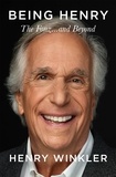 Henry Winkler - Being Henry - The Fonz . . . and Beyond.