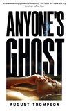 August Thompson - Anyone's Ghost.