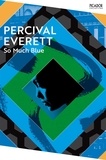 Percival Everett - So Much Blue.