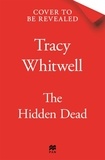 Tracy Whitwell - The Hidden Dead.
