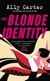 Ally Carter - The Blonde Identity - a fast-paced, hilarious road-trip rom-com, from New York Times bestselling author.