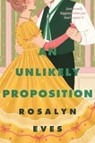 Rosalyn Eves - An Unlikely Proposition.