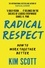 Kim Scott - Radical Respect - How to Work Together Better.