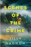 Jilly Gagnon - Scenes of the Crime - A remote winery. A missing friend. A riveting locked-room mystery.
