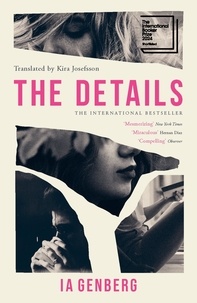 Ia Genberg et Kira Josefsson - The Details - Longlisted for the 2024 International Booker Prize.