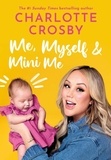 Charlotte Crosby - Me, Myself and Mini Me.