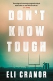 Eli Cranor - Don't Know Tough - 'Southern noir at its finest' NEW YORK TIMES.