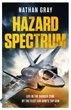 Nathan Gray - Hazard Spectrum - Life in The Danger Zone by the Fleet Air Arm’s Top Gun.