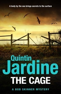 Quintin Jardine - The Cage - the brand new Bob Skinner mystery.