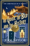 Jodi Taylor - The Good, The Bad and The History.