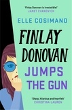 Elle Cosimano - Finlay Donovan Jumps the Gun - the instant New York Times bestseller!.