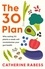 Catherine Rabess - The 30 Plan - Why eating 30 plants a week will revolutionise your gut health.