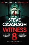 Steve Cavanagh - Witness 8 - The gripping new thriller from the Top Five Sunday Times betseller.