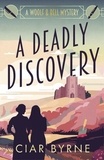 Ciar Byrne - A Deadly Discovery - A Woolf &amp; Bell Mystery.