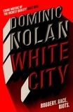 Dominic Nolan - White City.