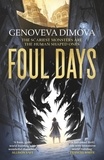 Genoveva Dimova - Foul Days - Book One of The Witch's Compendium of Monsters.