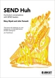 Mary Myatt et John Tomsett - SEND Huh: curriculum conversations with SEND leaders.