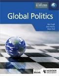 Ben Fugill et Jane Hirons - Global Politics for the IB Diploma.