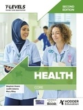 Stephen Hoare et Judith Adams - Health T Level: Core Second Edition.