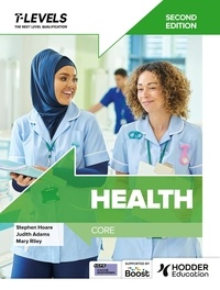 Stephen Hoare et Judith Adams - Health T Level: Core Second Edition.
