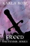  Karla Rose - Freed - The Fenrir Series, #6.