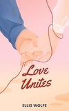  Ellis Wolfe - Love Unites.