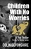  Colin Devonshire - Children With No Worries - No Worries, #3.