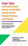  B Alan Bourgeois - Top Ten Advantages Indie Author have over Traditional Authors.