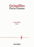 Charif Rifai - Grisailles - Paris/Damas.