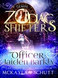  McKayla Schutt et  Zodiac Shifters - Officer Jaiden Barkly:A Zodiac Shifters Book: Paranormal Romance: Gemini.