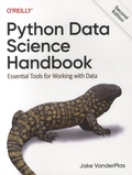 Jake VanderPlas - Python Data Science Handbook - Essential Tools for Working with Data.