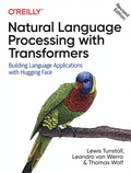 Lewis Tunstall et Leandro von Werra - Natural Language Processing with Transformers - Building Language Applications with Hugging Face.