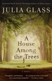Julia Glass - A House Among the Trees.